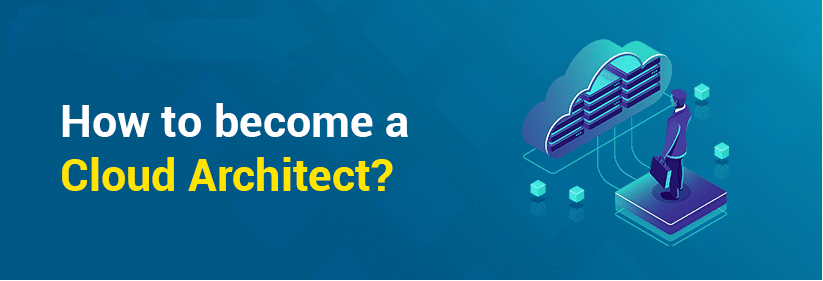 How to Become Cloud Computing Architect